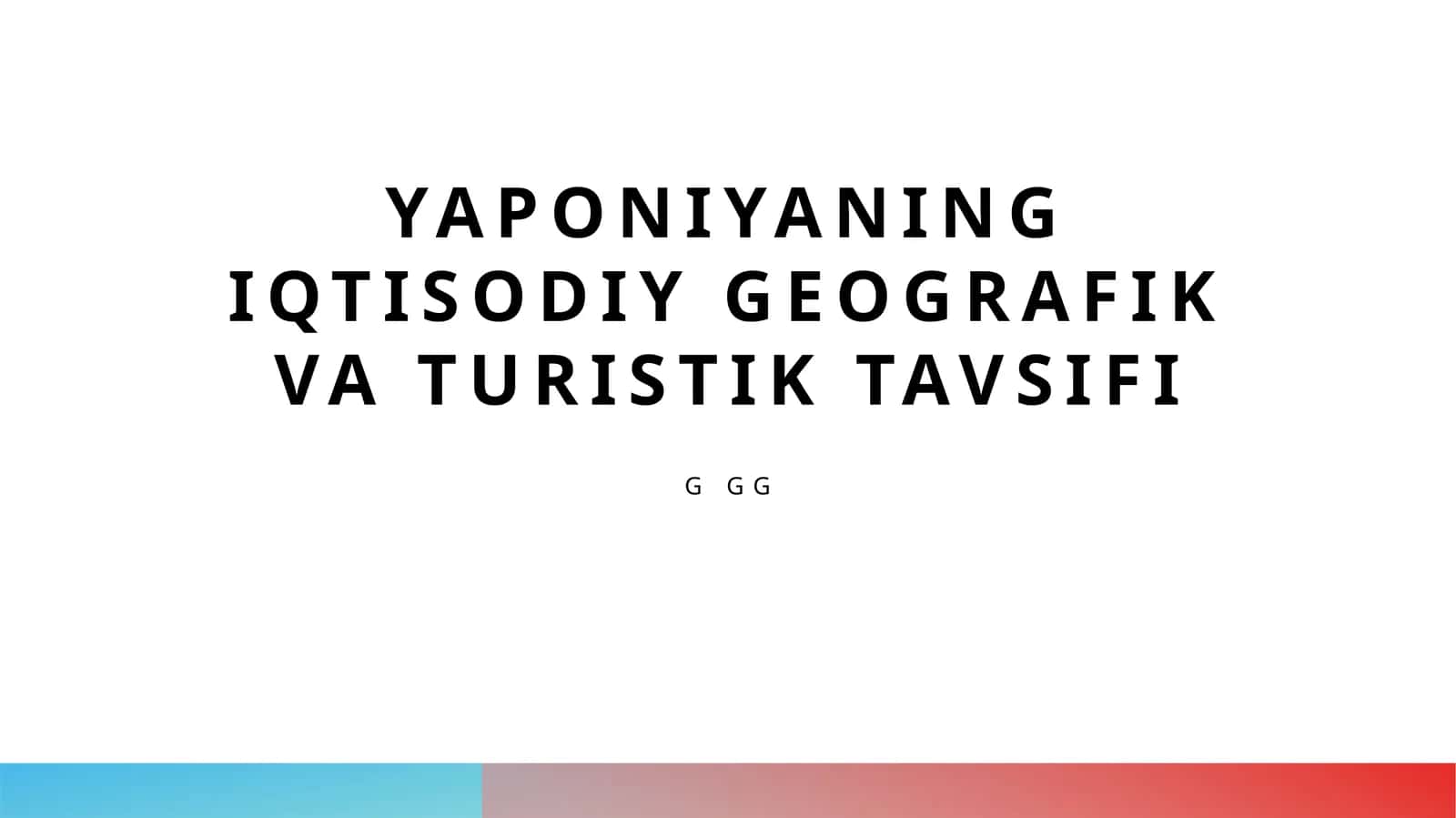 Yaponiyaning iqtisodiy geografik va turistik tavsifi
