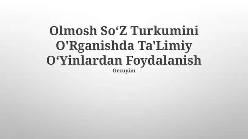 Olmosh SoʻZ Turkumini O'Rganishda Ta'Limiy OʻYinlardan Foydalanish