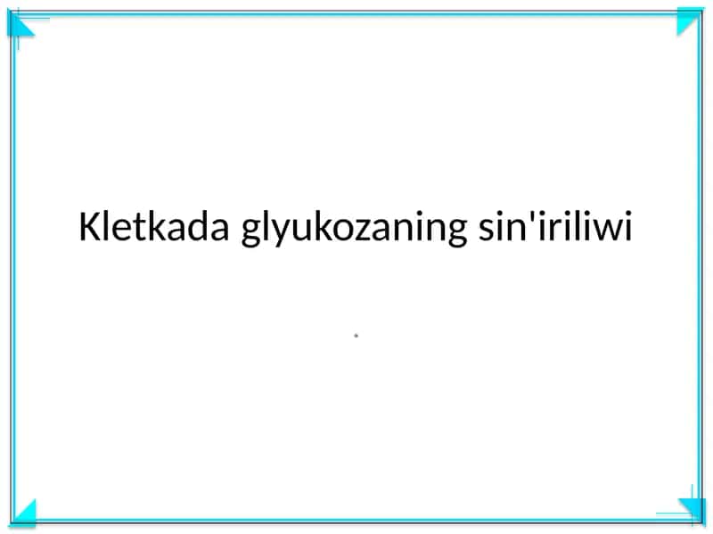 Glyukozaning sin'iriliwi