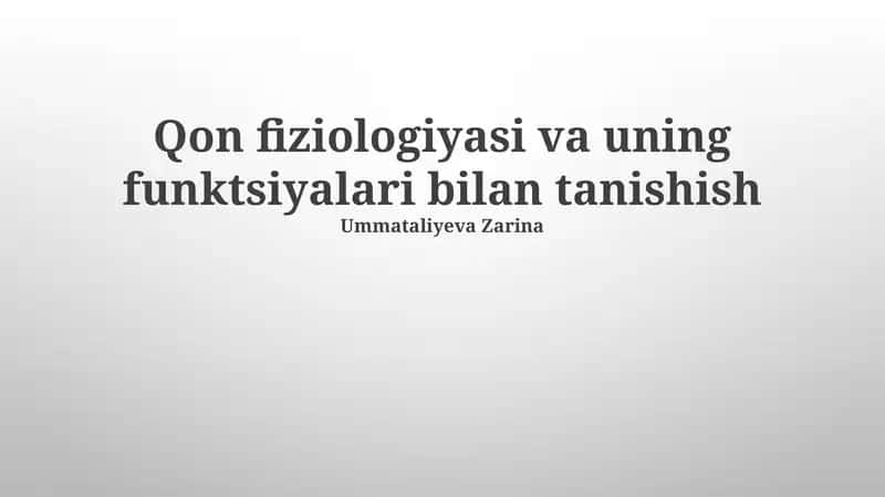 Qon fiziologiyasi va uning funktsiyalari bilan tanishish