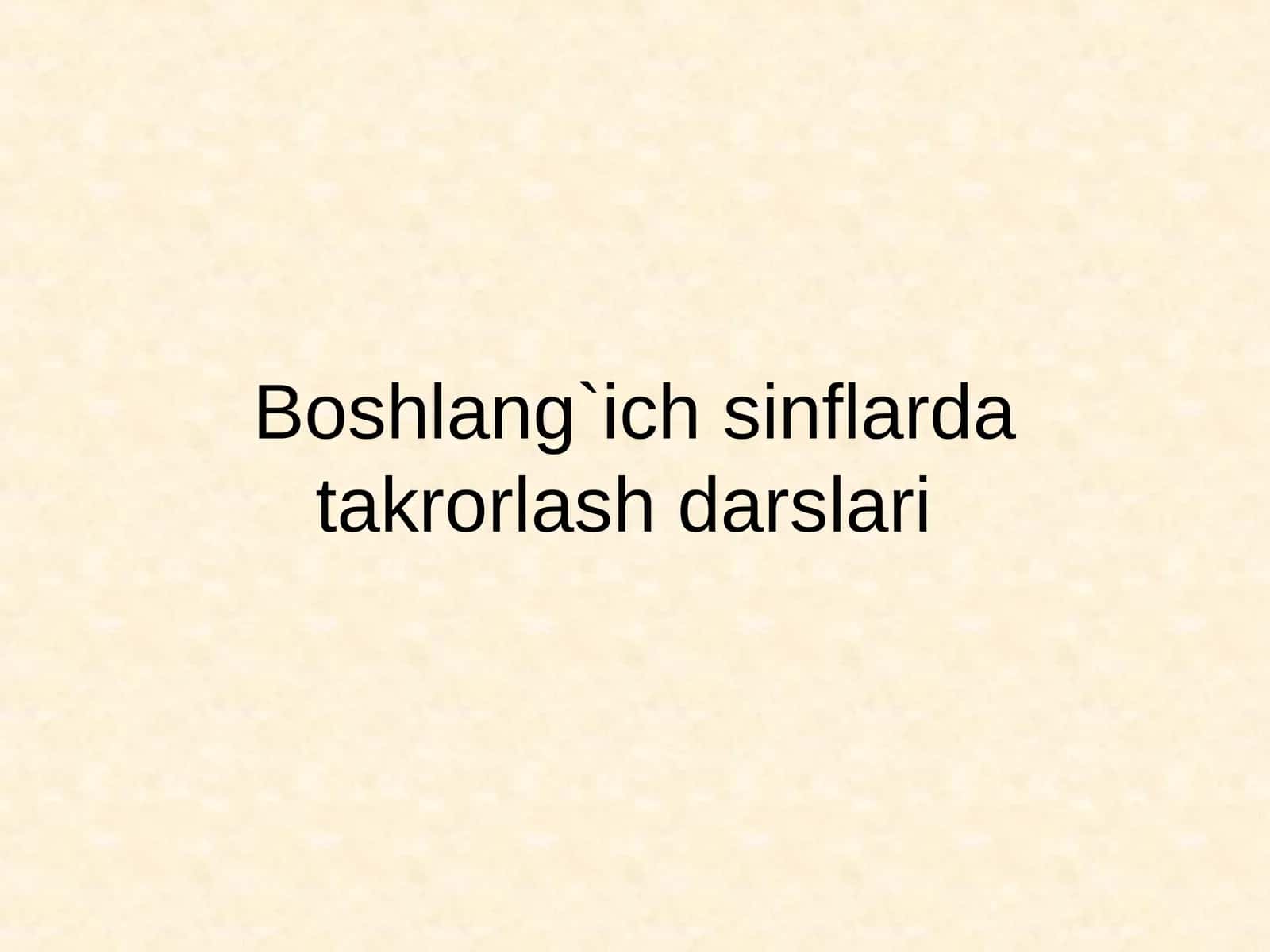 Boshlang`ich sinflarda takrorlash darslari