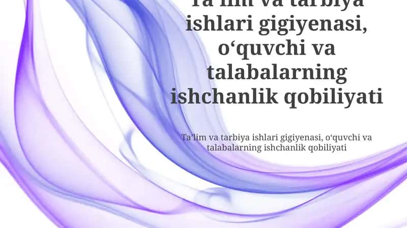 Ta'lim gigiyenasi va o'quvchilarning ish qobiliyati