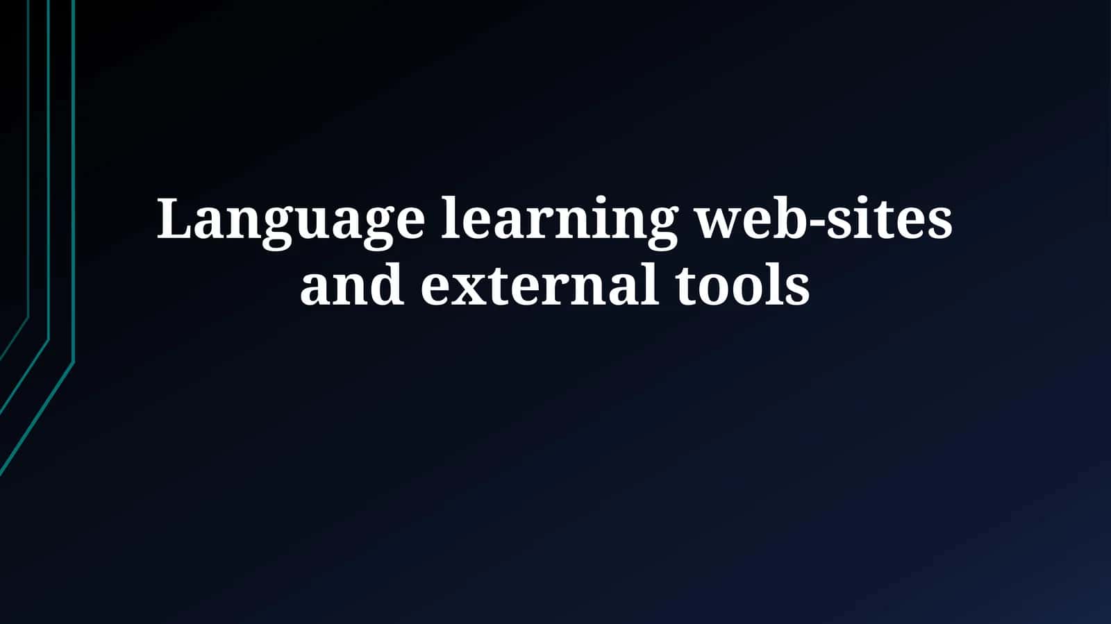 Language Learning Web-sites and External Tools