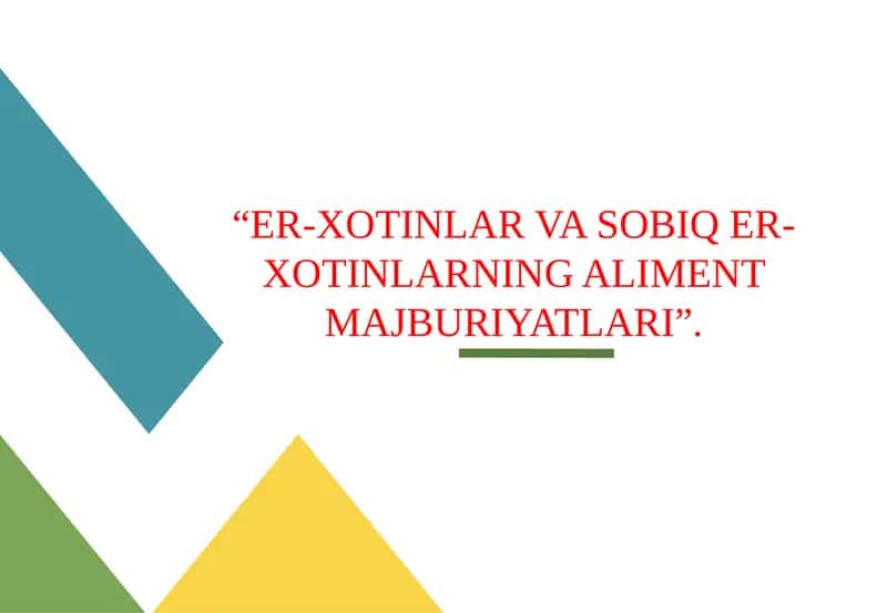 ER-XOTINLAR VA SOBIQ ER-XOTINLARNING ALIMENT MAJBURIYATLARI