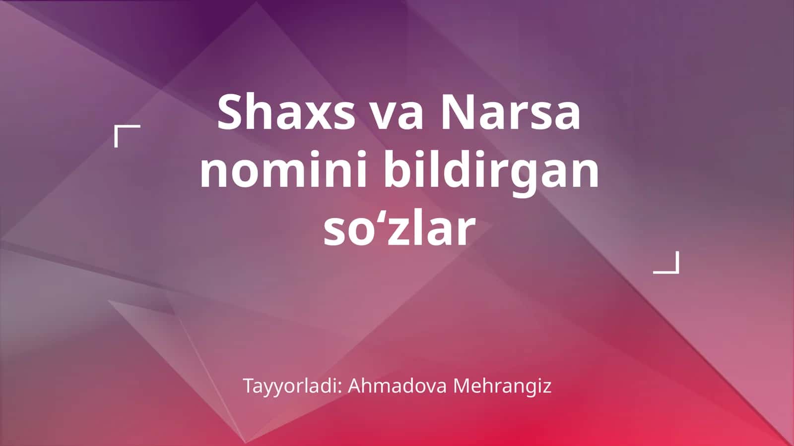 Shaxs va Narsa nomini bildirgan soʻzlar