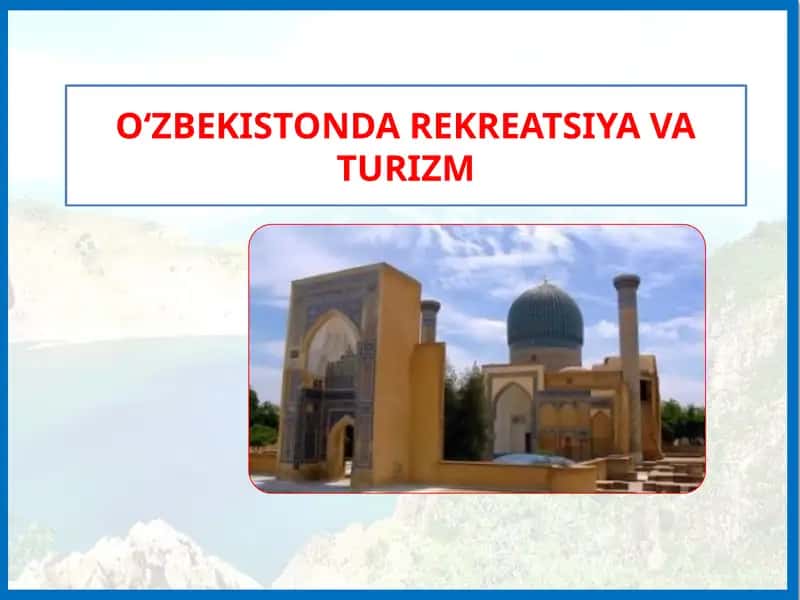 O‘zbekistonda rеkrеatsiya va turizm
