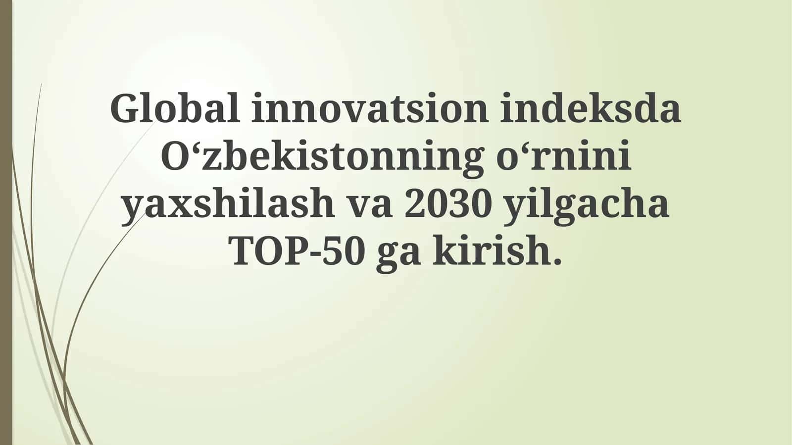 Global innovatsiya indeksida O‘zbekiston: joriy holat va tahlil