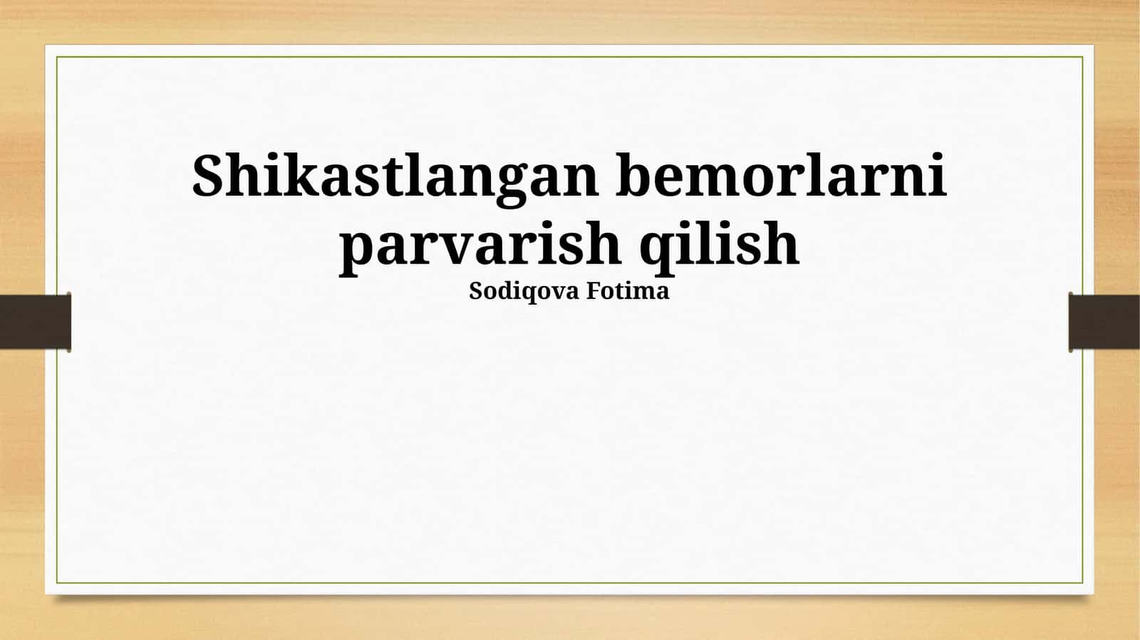 Shikastlangan bemorlarni parvarish qilish