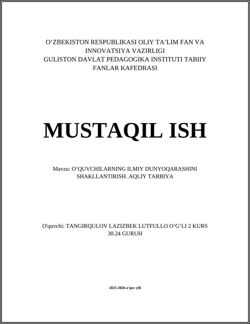 O‘QUVCHILARNING ILMIY DUNYOQARASHINI SHAKLLANTIRISH. AQLIY TARBIYA