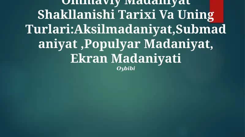 Ommaviy Madaniyat Shakllanishi Tarixi Va Uning Turlari