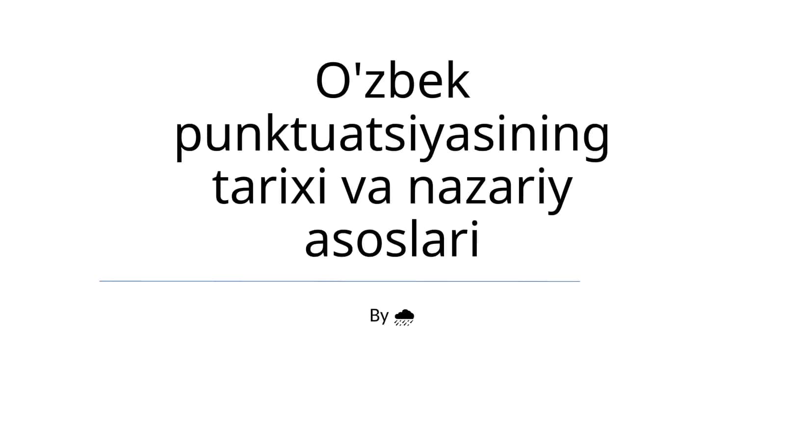 O'zbek punktuatsiyasining tarixi va nazariy asoslari
