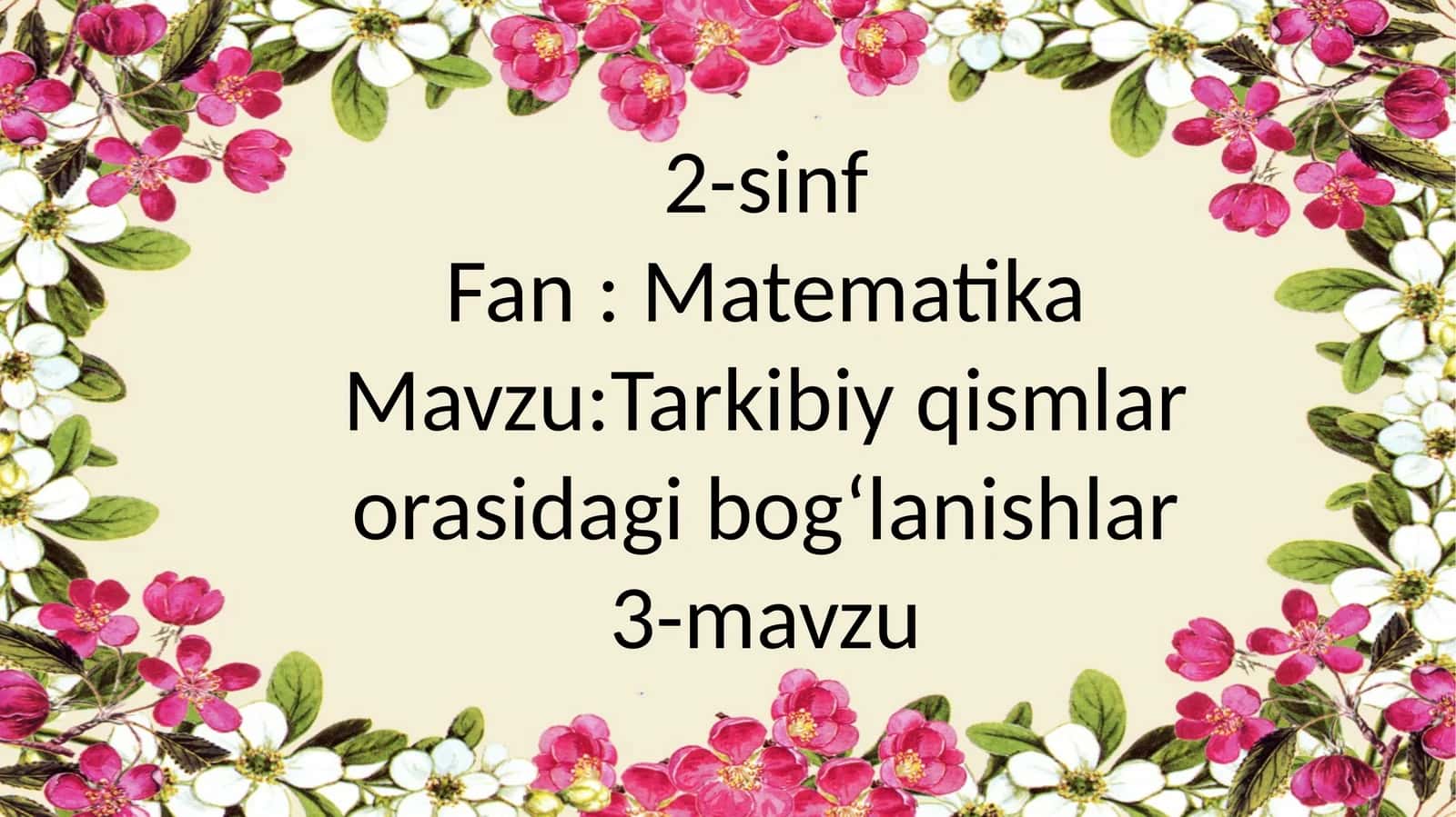 Fan:Matematika - Mavzu:Tarkibiyqismlarorasidagibog‘lanishlar
