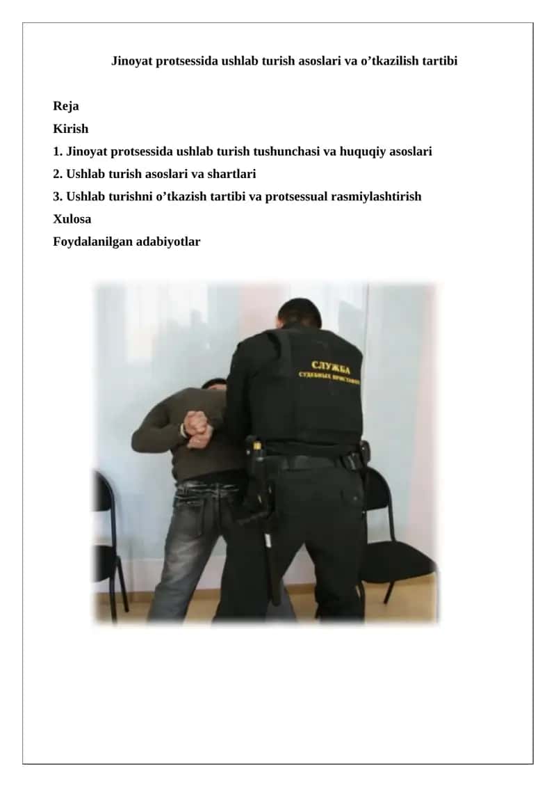 Jinoyat protsessida ushlab turish asoslari va o’tkazilish tartibi