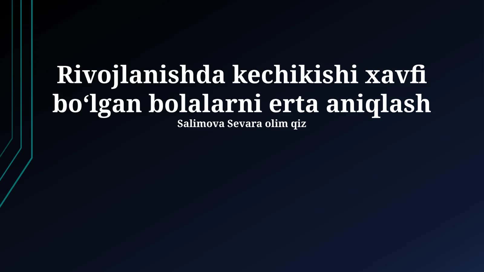 Rivojlanishda kechikishi xavfi boʻlgan bolalarni erta aniqlash