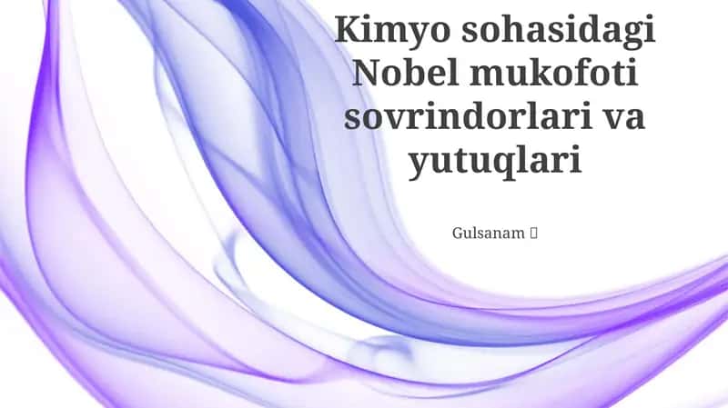 Kimyo sohasidagi Nobel mukofoti sovrindorlari va yutuqlari