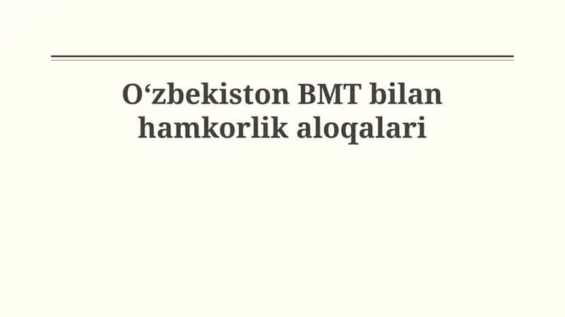 O'zbekiston va BMT: Hamkorlik Tarixi va Asosiy Yo'nalishlar