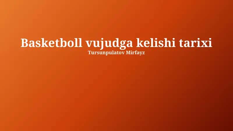 Basketboll vujudga kelishi tarixi