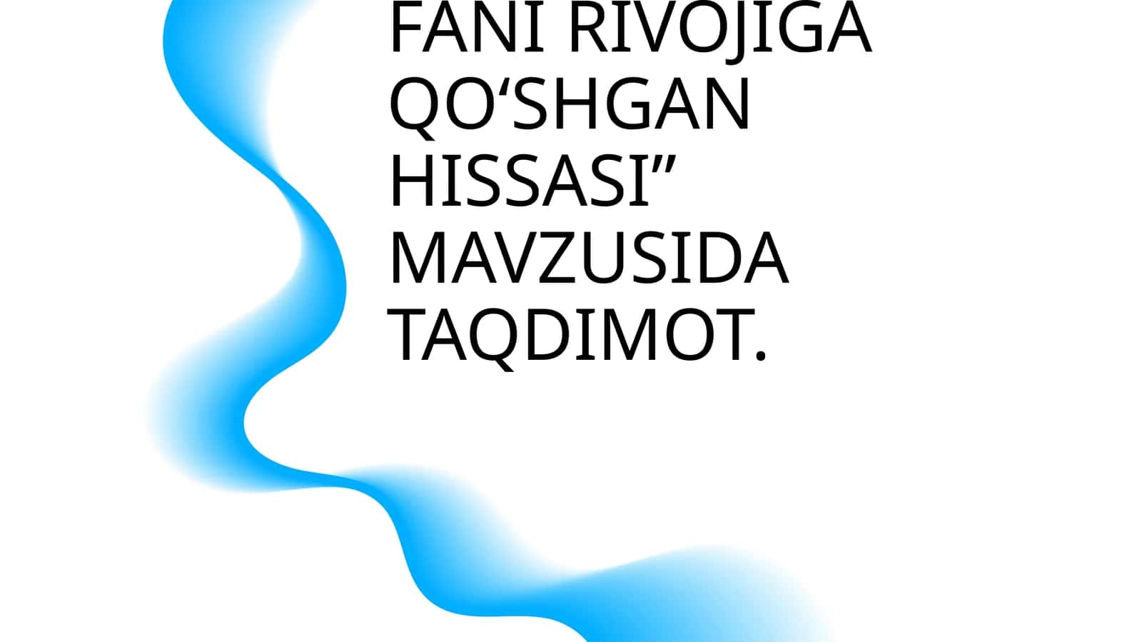 SHAYX MUHAMMAD SODIQ MUHAMMAD YUSUFNING “OLAM VA ODAM, DIN VA ILM” ASARIDA MUSULMON ALLOMALARINING JAHON ILM-FANI RIVOJIGA QO‘SHGAN HISSASI” MAVZUSIDA TAQDIMOT