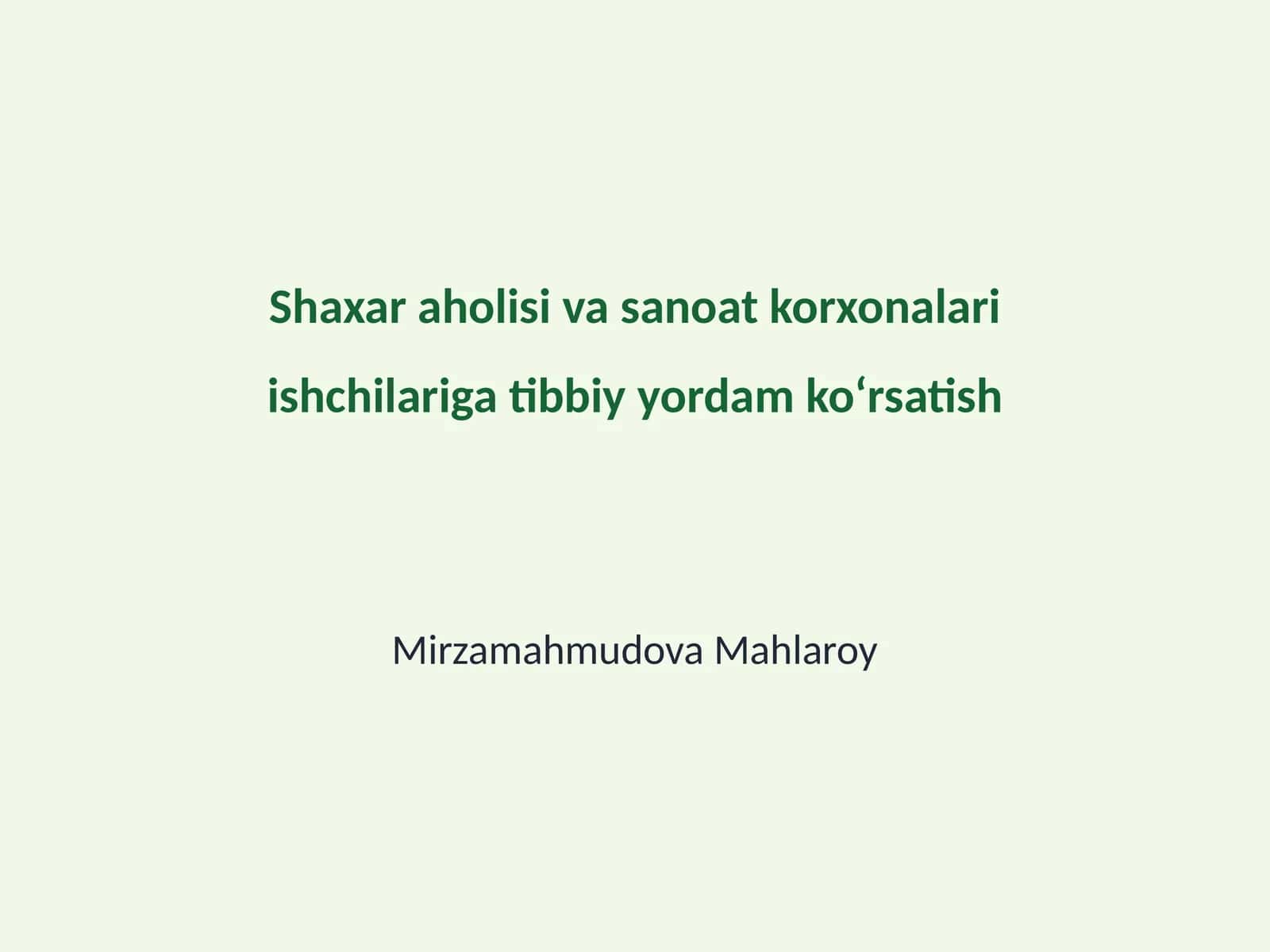 Shaxar aholisi va sanoat korxonalari ishchilariga tibbiy yordam koʻrsatish
