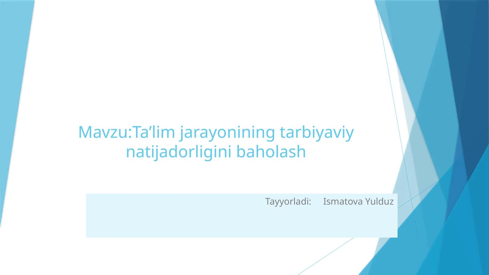 Ta’lim jarayonining tarbiyaviy natijadorligini baholash