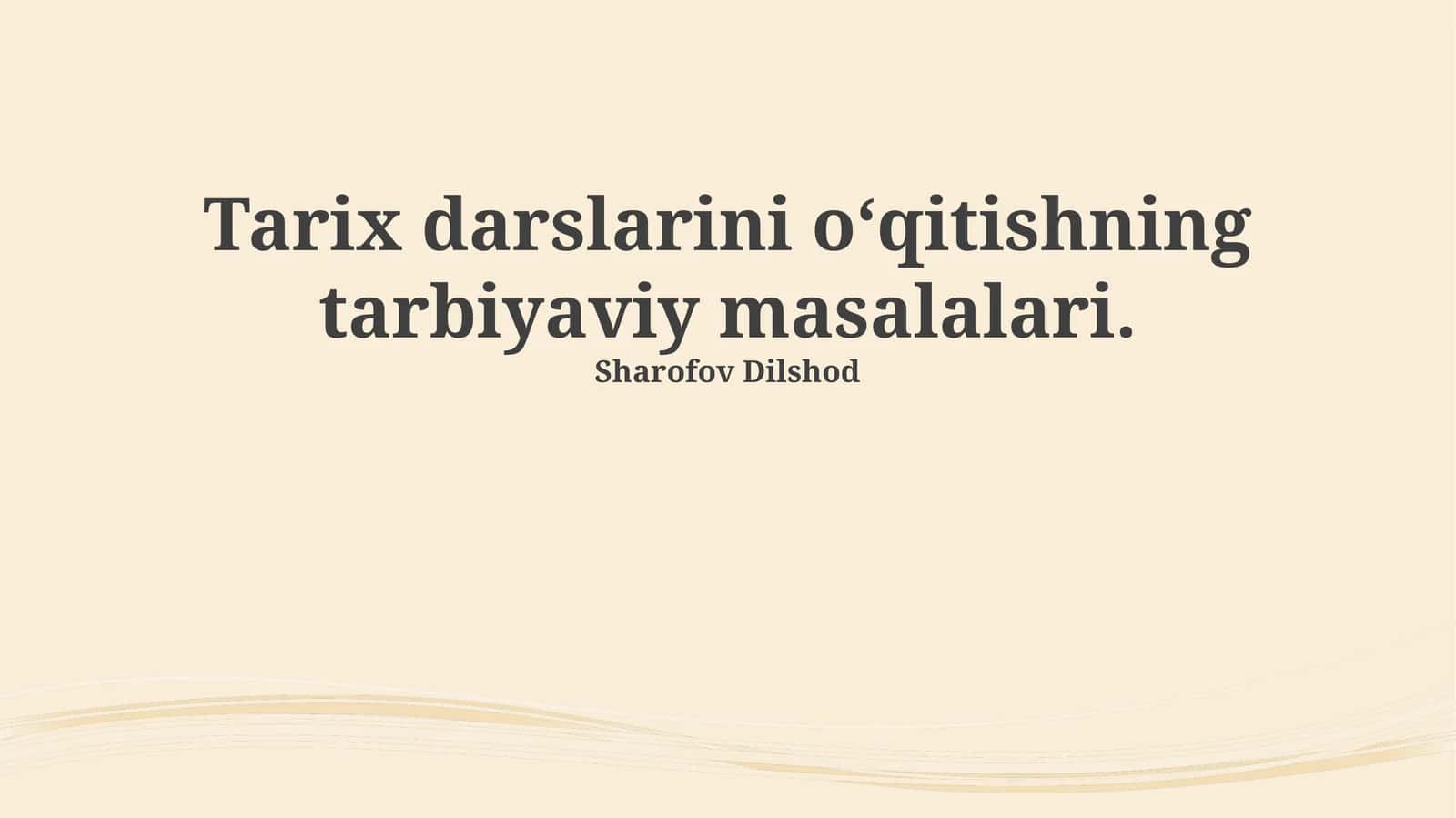 Tarix darslarini o‘qitishning tarbiyaviy masalalari