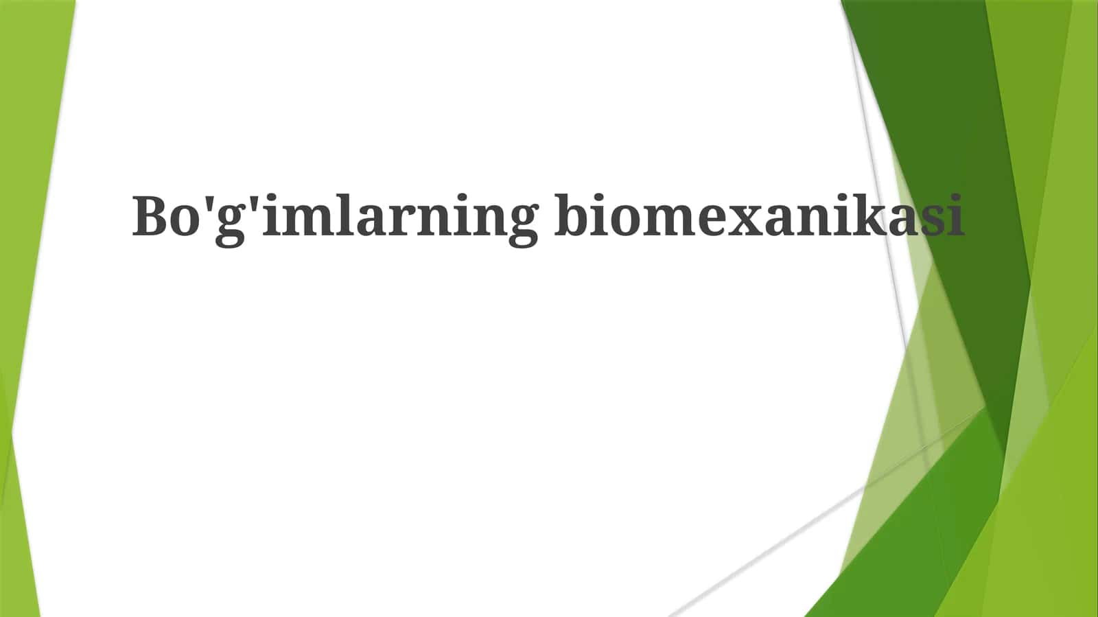 Bo'g'imlarningbiomexanikasi