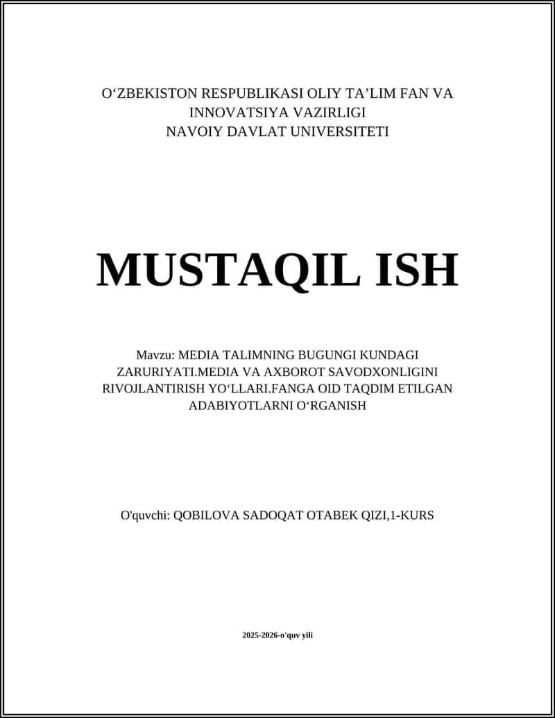 MEDIA TALIMNING BUGUNGI KUNDAGI ZARURIYATI.MEDIA VA AXBOROT SAVODXONLIGINI RIVOJLANTIRISH YOʻLLARI.FANGA OID TAQDIM ETILGAN ADABIYOTLARNI OʻRGANISH