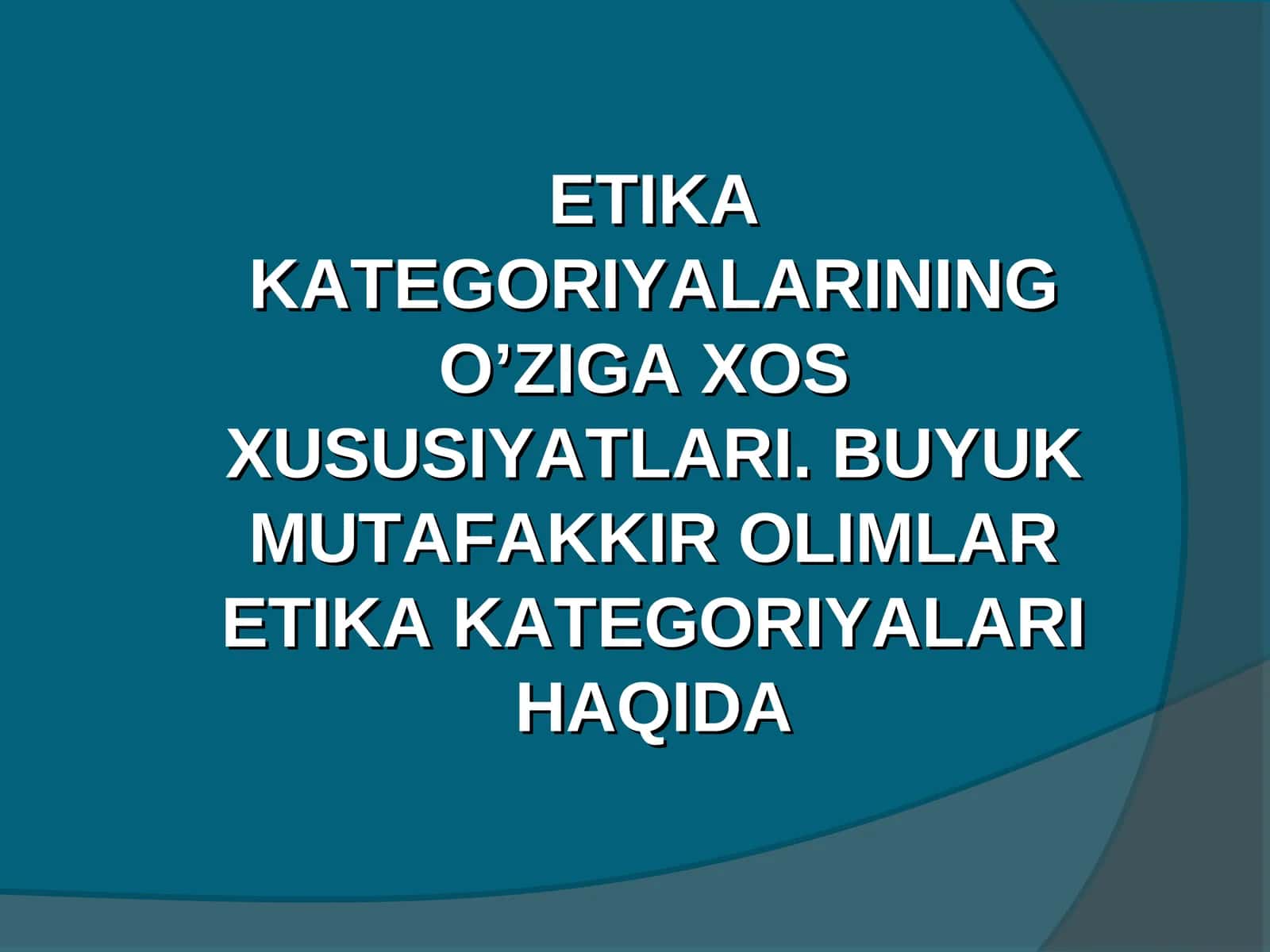 Etika Kategoriyalarining O’ziga Xos Xususiyatlari