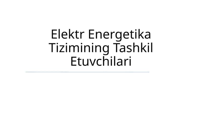 Elektr Energetika Tizimining Tashkil Etuvchilari