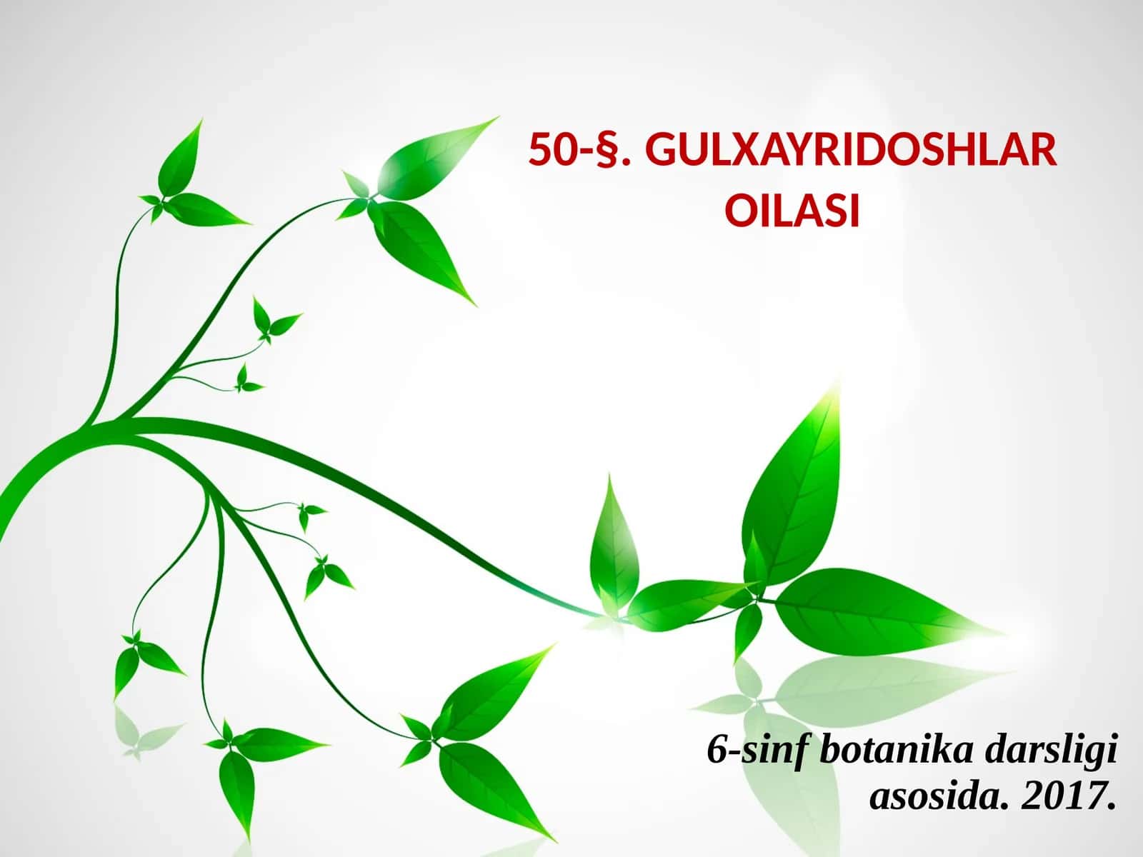 6-sinf Botanika Gulxayridoshlar oilasi