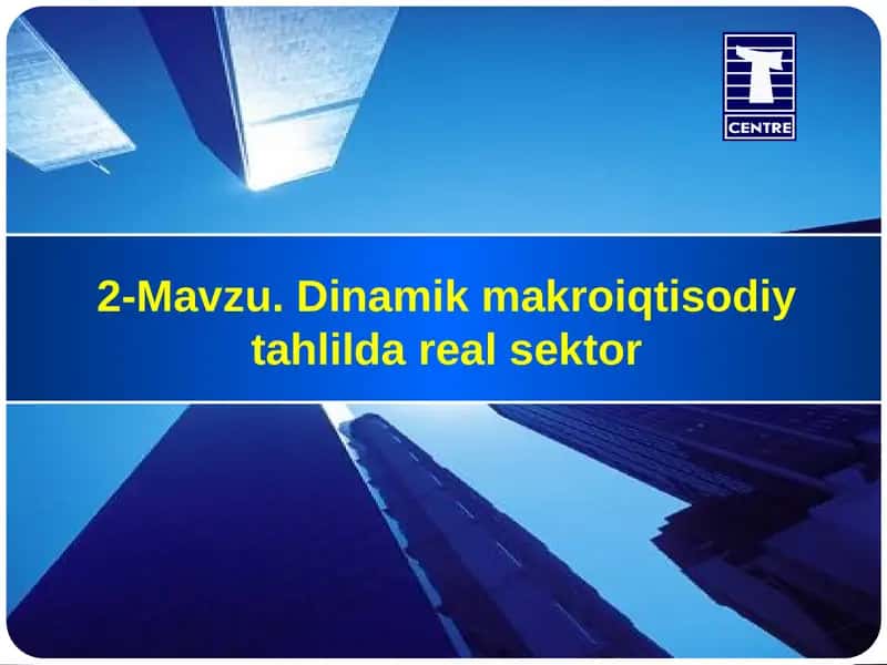 Dinamik makro iqtisodiy tahlil realsektor
