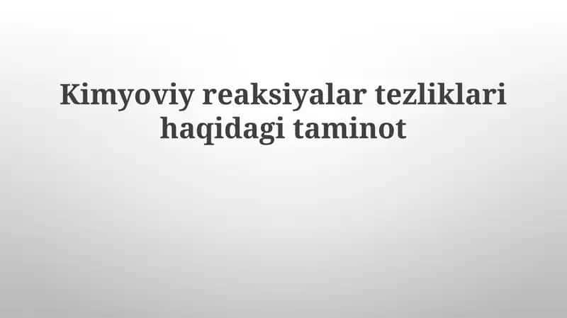 Kimyoviy reaksiyalarni tezliklari