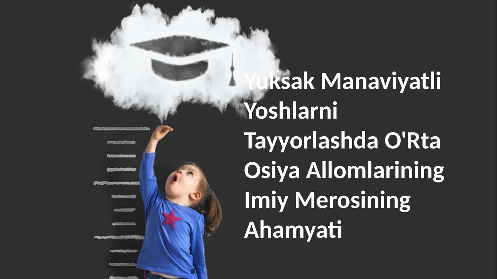 Yuksak Manaviyatli Yoshlarni Tayyorlashda O'Rta Osiya Allomlarining Imiy Merosining Ahamyati