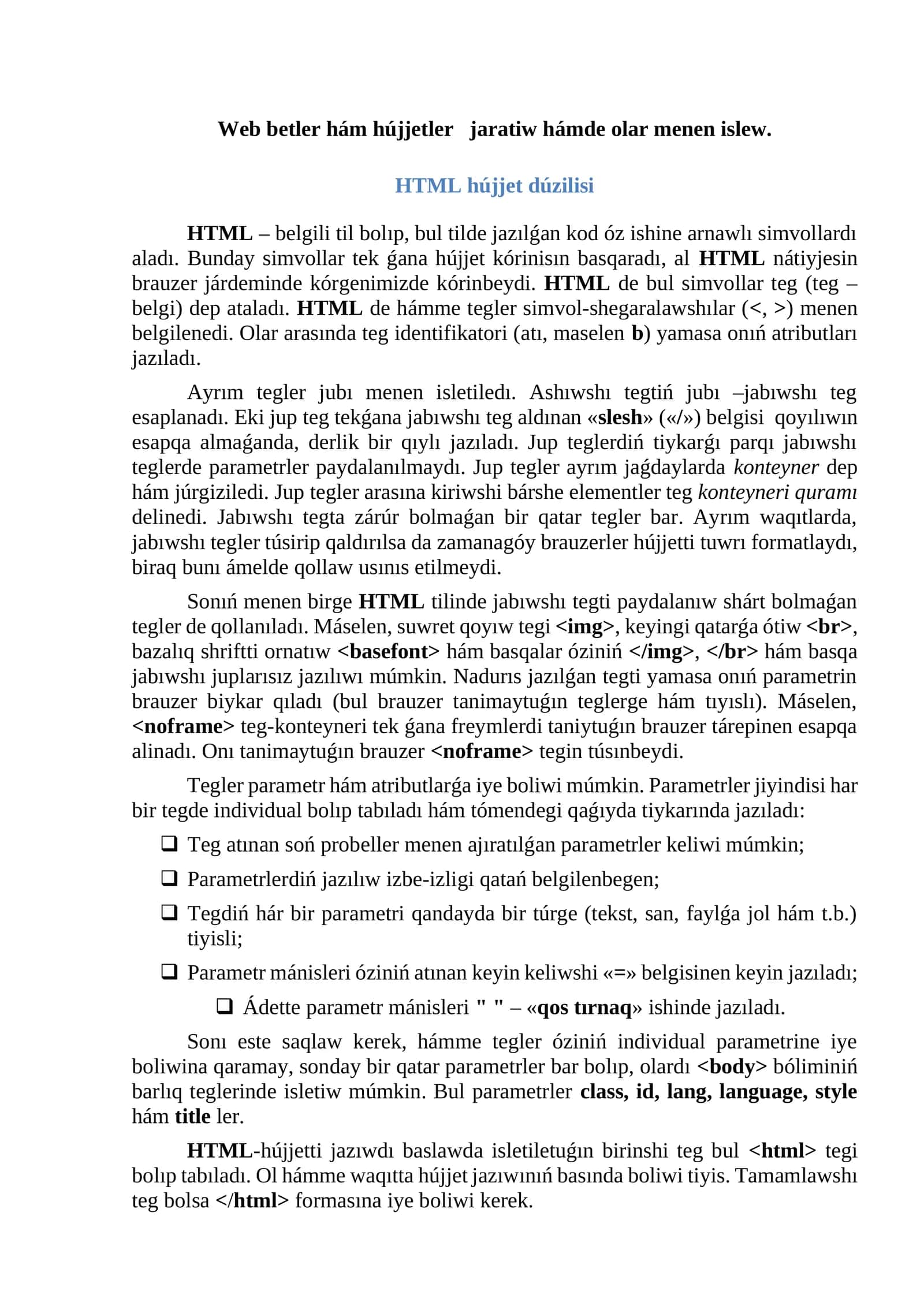 Web betler hám hújjetler jaratiw hámde olar menen islew