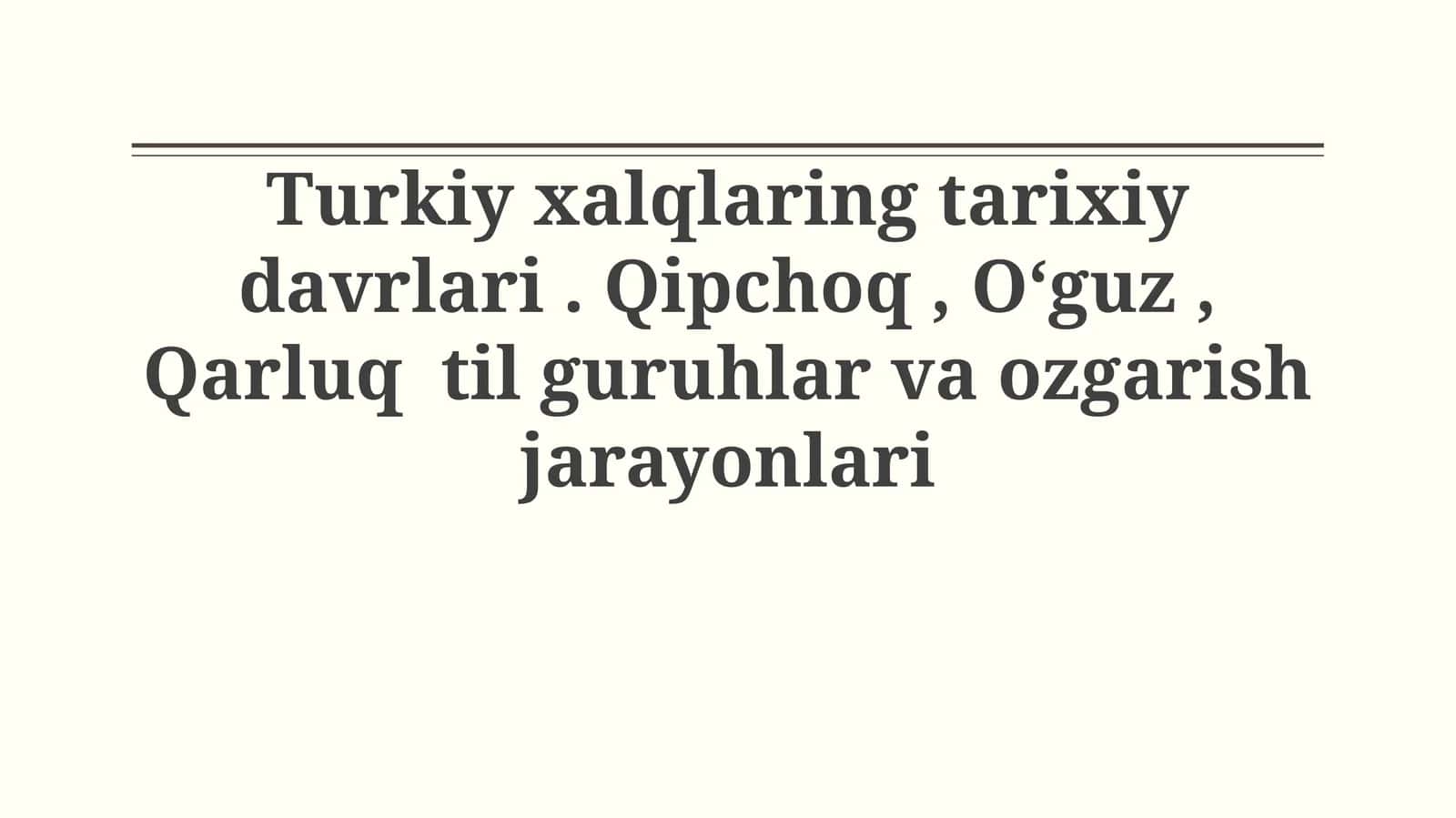 Turkiy xalqlarning tarixiy davrlari