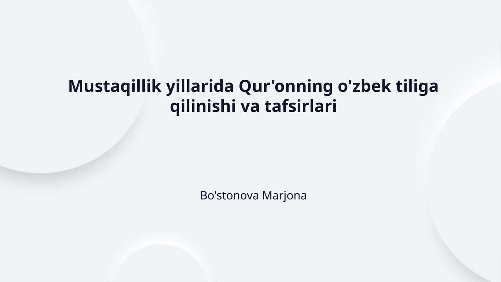Mustaqillik yillarida Qur'onning o'zbek tiliga qilinishi va tafsirlari