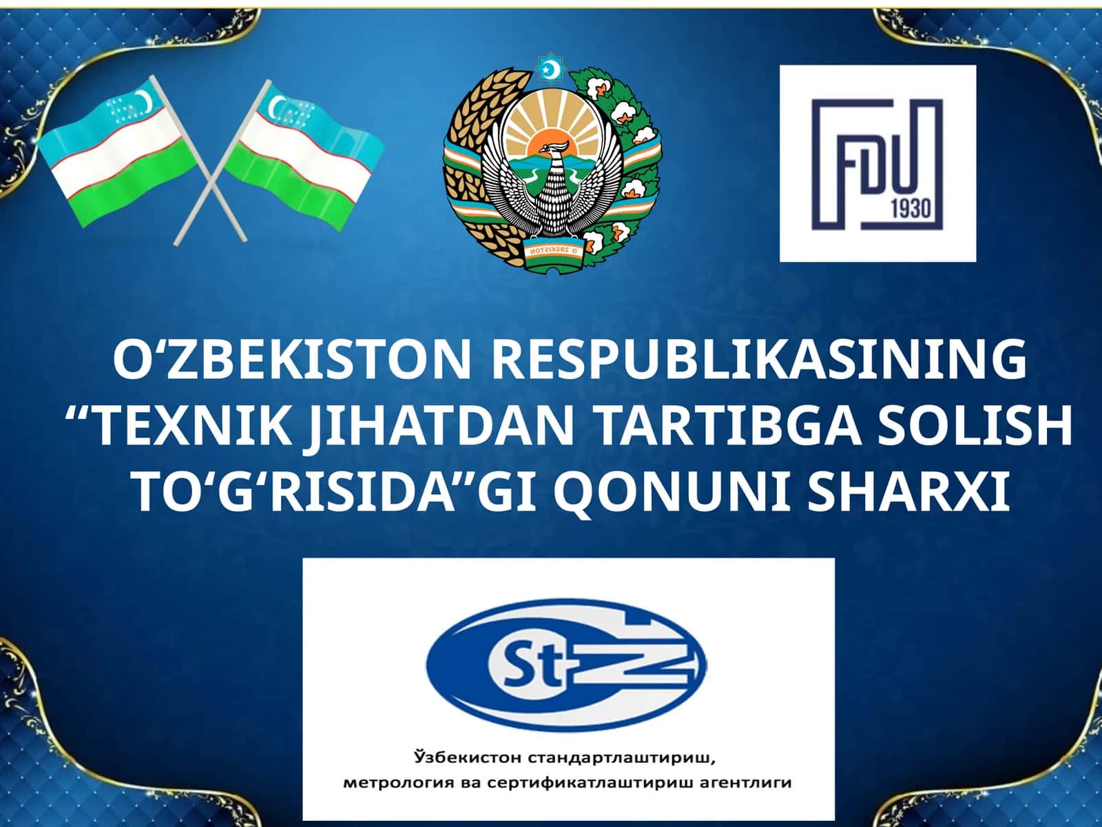 O‘zbekiston Respublikasi“Texnik jihatdan tartibga solish to‘g‘risida”giqonuniningsharxi
