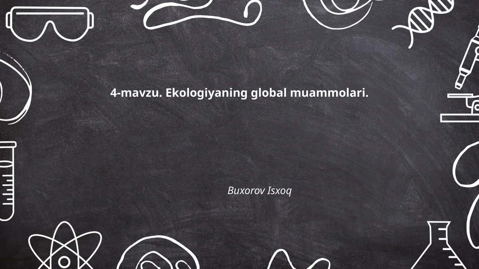 Ekologiyaning global muammolari