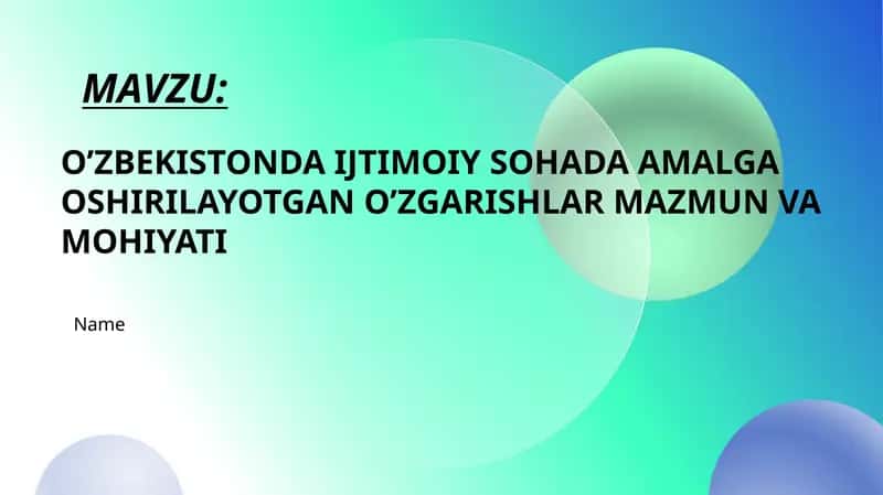 O’ZBEKISTONDA IJTIMOIY SOHADA AMALGA OSHIRILAYOTGAN O’ZGARISHLAR MAZMUN VA MOHIYATI