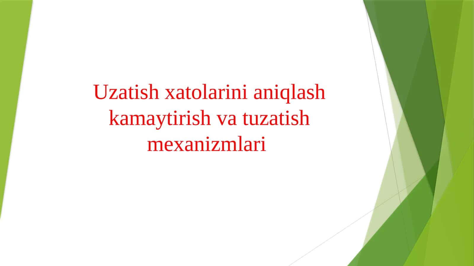Uzatish xatolarini aniqlash kamaytirish va tuzatish mexanizmlari