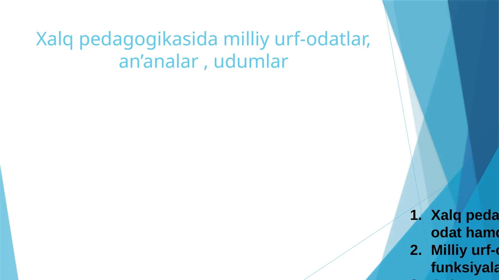 Xalq pedagogikasida milliy urf-odatlar, an’analar , udumlar