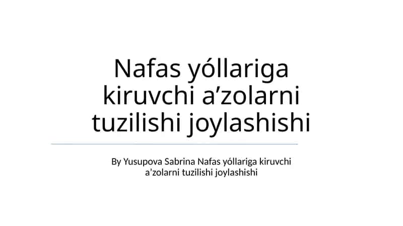 Nafas yóllariga kiruvchi aʼzolarni tuzilishi joylashishi