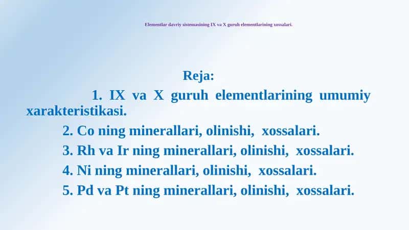 Elementlar davriy sistemasining IX va X guruh elementlarining xossalari