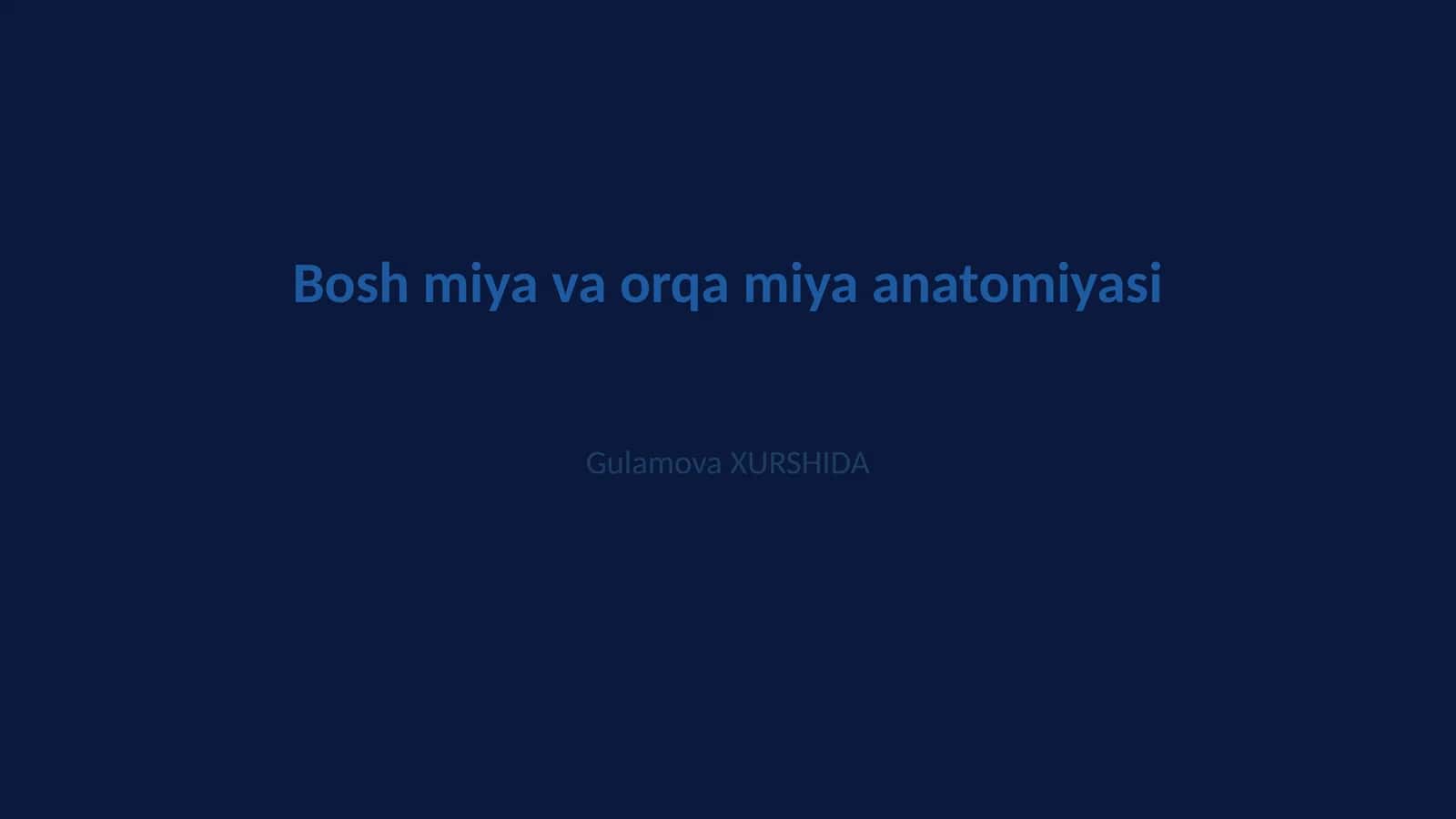 Bosh miya va orqa miya anatomiyasi