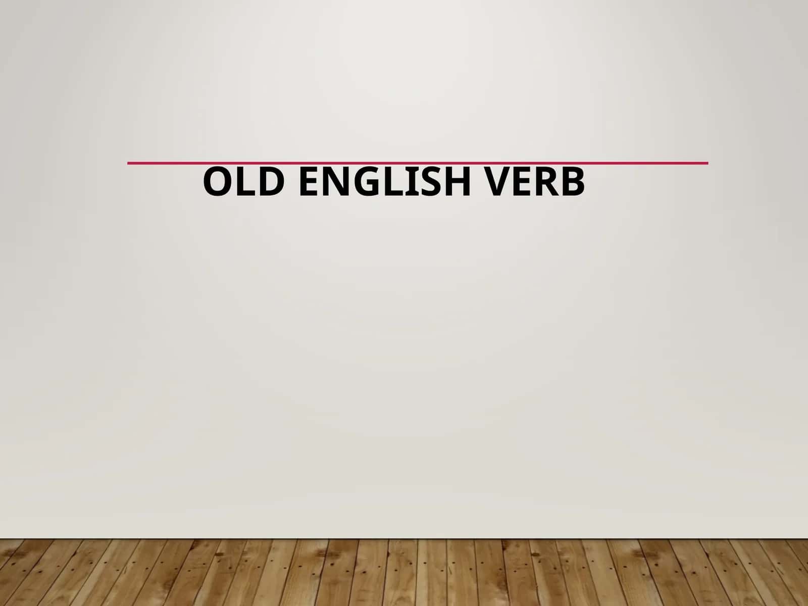 OLD ENGLISH VERB