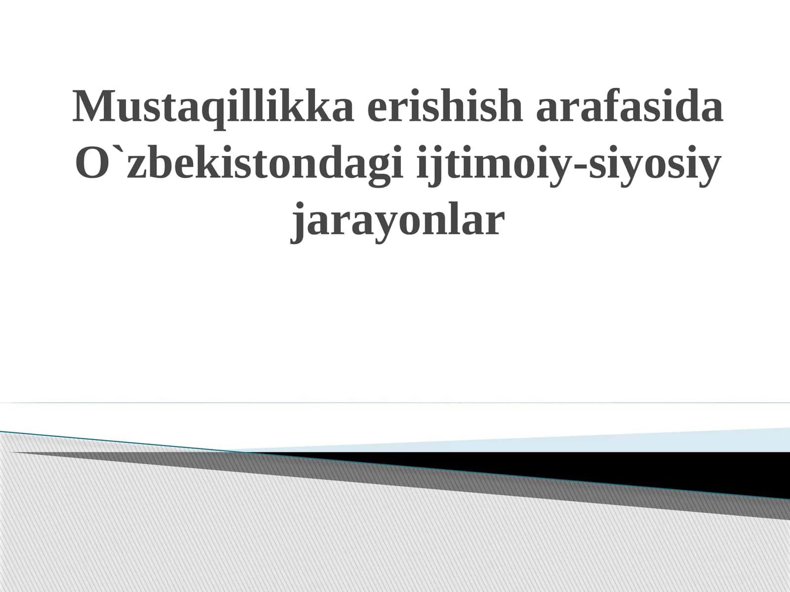 O`zbekistondagi Mustaqillik jarayonlari