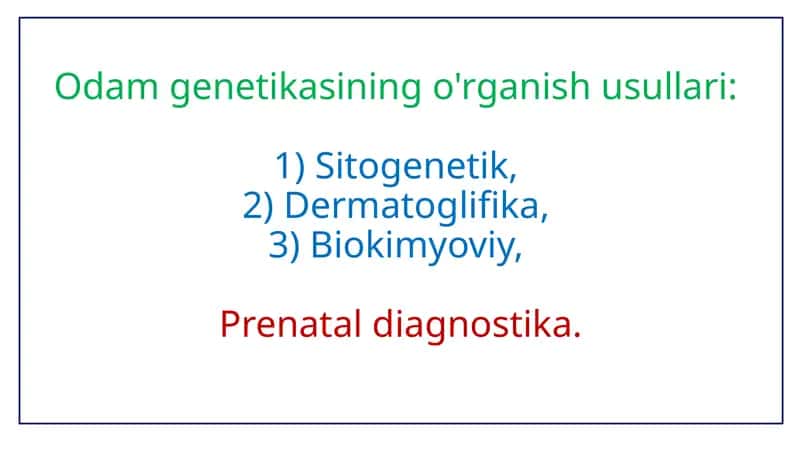 Odamgenetikasining o'rganish usullari