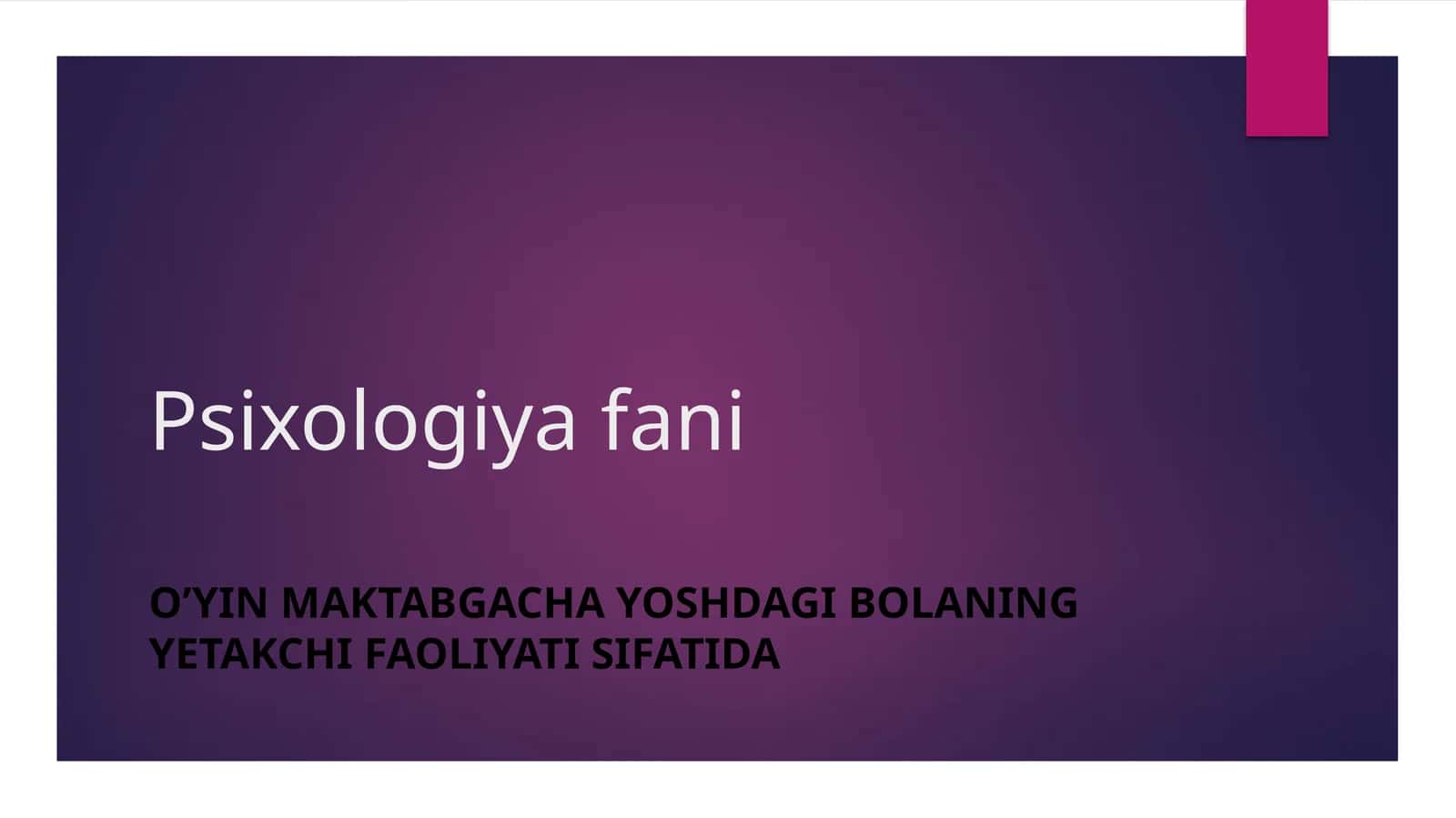 O’YIN MAKTABGACHA YOSHDAGI BOLANING YETAKCHI FAOLIYATI SIFATIDA
