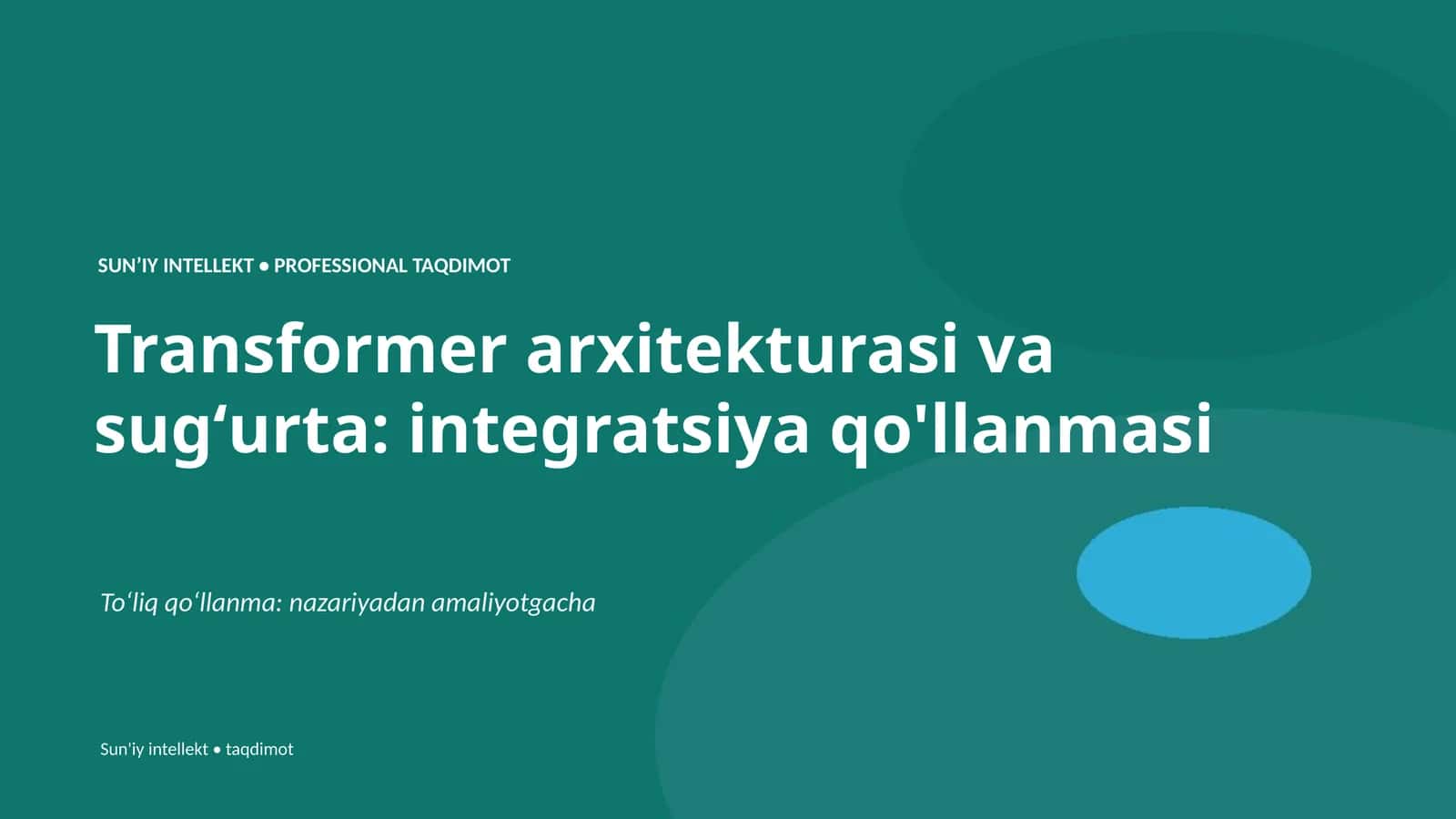 Transformer arxitekturasi va sugʻurta: integratsiya qo'llanmasi