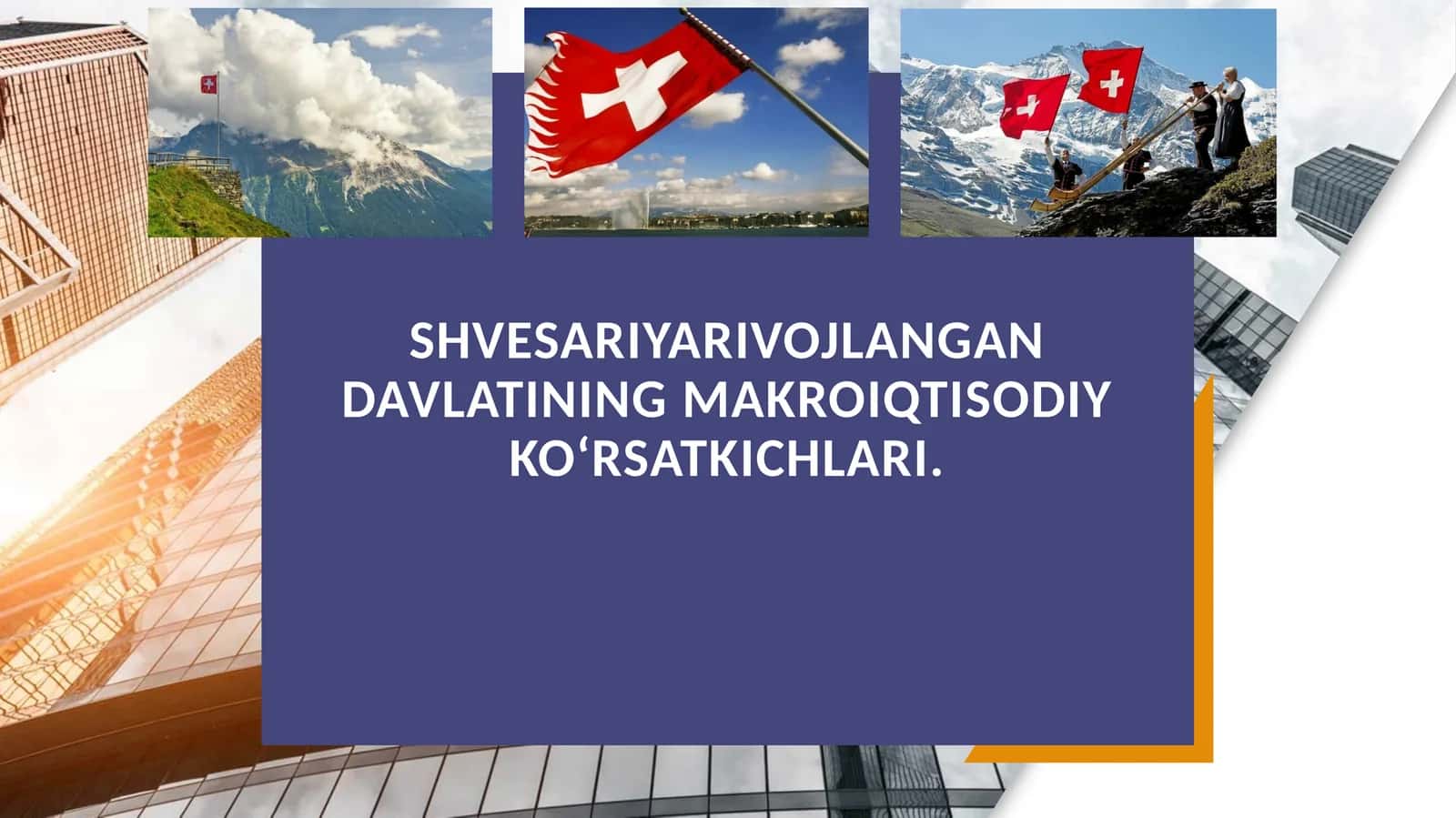 Shvesariyarivojlangan davlatining makroiqtisodiy ko‘rsatkichlari